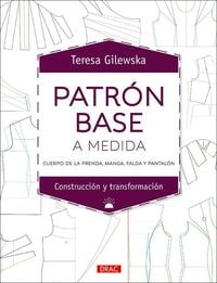 Produktbild: Patr&oacute;n base a medida : cuerpo de la prenda, manga, falda y pantal&oacute;n