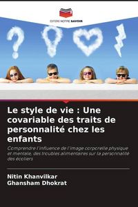 Produktbild: Le style de vie : Une covariable des traits de personnalit&eacute; chez les enfants