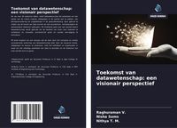 Produktbild: Toekomst van datawetenschap: een visionair perspectief
