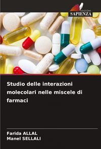 Produktbild: Studio delle interazioni molecolari nelle miscele di farmaci