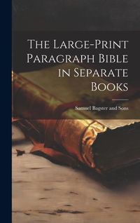 Produktbild: The Large-Print Paragraph Bible in Separate Books
