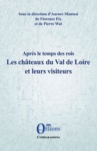 Produktbild: Les ch&acirc;teaux du Val de Loire et leurs visiteurs