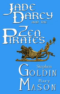 Produktbild: Jade Darcy and the Zen Pirates (The Rehumanization of Jade Darcy, #2)