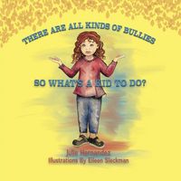 Produktbild: There Are All Kinds Of Bullies So What's A Kid To Do?