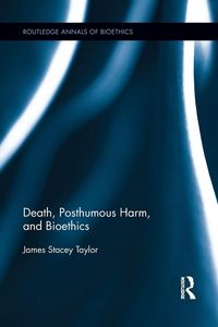 Produktbild: Death, Posthumous Harm, and Bioethics
