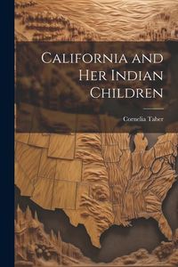 Produktbild: California and Her Indian Children