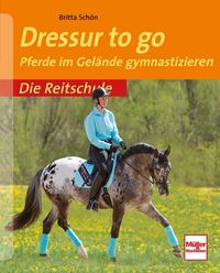 Bild vom Artikel Dressur to go vom Autor Britta Schön
