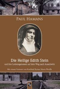 Produktbild: Die Heilige Edith Stein und ihre Leidensgenossen auf dem Weg nach Auschwitz