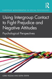 Produktbild: Using Intergroup Contact to Fight Prejudice and Negative Attitudes