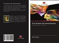 Produktbild: A la r&eacute;union de remerciement