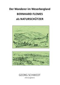 Produktbild: Der Wanderer im Weserbergland &ndash; Bernhard Flemes als Natursch&uuml;tzer