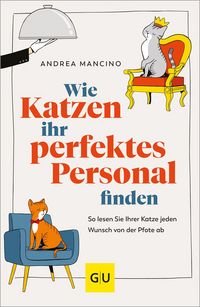 Produktbild Wie Katzen ihr perfektes Personal finden