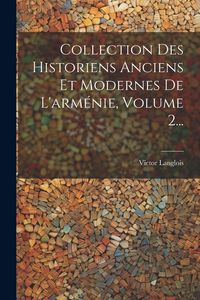 Produktbild: Collection Des Historiens Anciens Et Modernes De L'arm&eacute;nie, Volume 2...