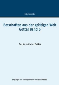 Produktbild: Botschaften aus der geistigen Welt Gottes Band 6