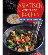 Bild vom Artikel Asiatisch vegetarisch kochen vom Autor 
