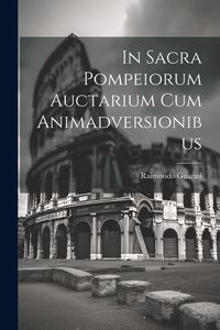Produktbild: In Sacra Pompeiorum Auctarium Cum Animadversionibus