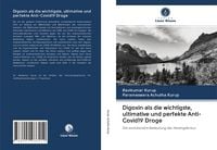 Produktbild: Digoxin als die wichtigste, ultimative und perfekte Anti-Covid19 Droge