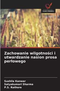 Produktbild: Zachowanie wilgotno&iquest;ci i utwardzanie nasion prosa per&iquest;owego