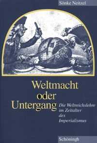 Bild vom Artikel Weltmacht oder Untergang vom Autor Sönke Neitzel