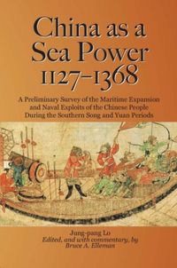 Produktbild: Jung-Pang, L: China as a Sea Power, 1127-1368