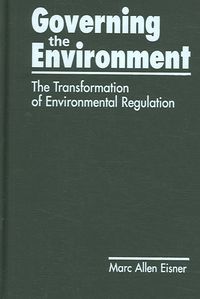 Produktbild: Governing the Environment: The Transformation of Environmental Regulation