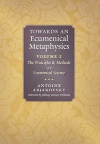 Produktbild: Towards an Ecumenical Metaphysics, Volume 1