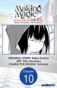 Produktbild: Making Magic: The Sweet Life of a Witch Who Knows an Infinite MP Loophole #010