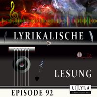 Produktbild: Lyrikalische Lesung Episode 92