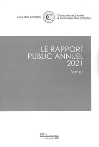 Produktbild: Le Rapport Public Annuel 2021 T.1 de la Cour des Comptes: Cour de