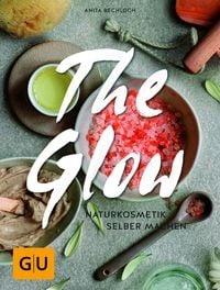 Produktbild: The Glow - Naturkosmetik selber machen