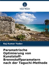 Produktbild: Parametrische Optimierung von Kunststoff-Brennstoffparametern nach der Taguchi-Methode