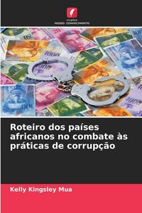 Produktbild: Roteiro dos pa&iacute;ses africanos no combate &agrave;s pr&aacute;ticas de corrup&ccedil;&atilde;o