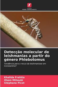 Produktbild: Detec&ccedil;&atilde;o molecular de leishmanias a partir do g&eacute;nero Phlebotomus