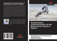 Produktbild: Morphometric characterization of the Barbe horse breed in Algeria