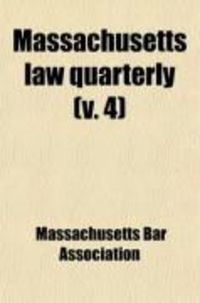 Massachusetts Law Quarterly (V. 4)