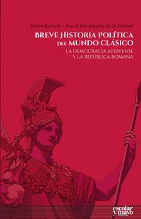 Produktbild: Breve historia pol&iacute;tica del mundo cl&aacute;sico : la democracia ateniense y la rep&uacute;blica romana