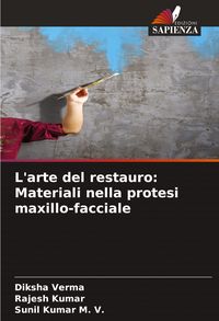 Produktbild: L'arte del restauro: Materiali nella protesi maxillo-facciale