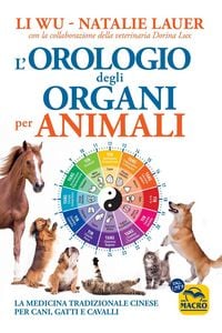 Produktbild: L' orologio degli organi per animali. La medicina tradizionale cinese per cani, gatti e cavalli