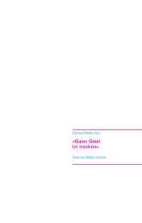 Produktbild: &raquo;Guter Geist ist trocken&laquo;