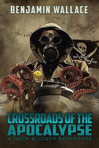 Produktbild: Crossroads of the Apocalypse (A Duck & Cover Adventure, #5)