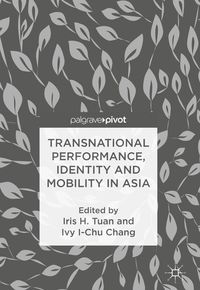 Produktbild: Transnational Performance, Identity and Mobility in Asia