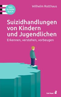 Bild vom Artikel Suizidhandlungen von Kindern und Jugendlichen vom Autor Wilhelm Rotthaus