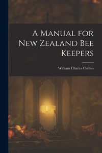 Produktbild: A Manual for New Zealand Bee Keepers