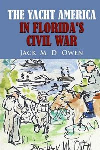 Produktbild: The Yacht America in Florida's Civil War