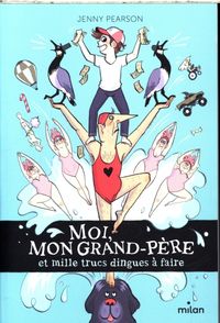 Produktbild: Moi, mon grand-p&egrave;re et mille trucs dingues &agrave; faire