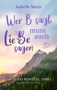 Produktbild: Wer B sagt, muss auch LieBe sagen