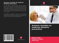 Produktbild: Avan&ccedil;os recentes na medicina dent&aacute;ria preventiva
