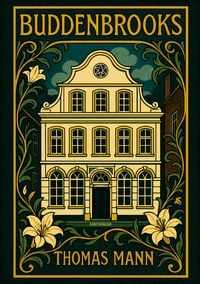 Produktbild: Thomas Mann: Buddenbrooks. Vollst&auml;ndige Neuausgabe