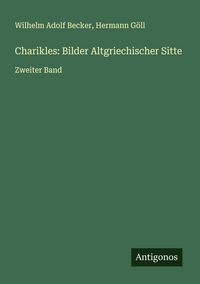 Produktbild: Charikles: Bilder Altgriechischer Sitte