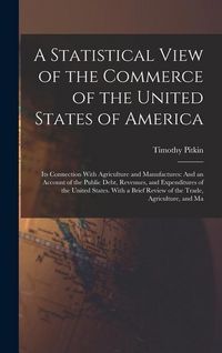 Produktbild: A Statistical View of the Commerce of the United States of America